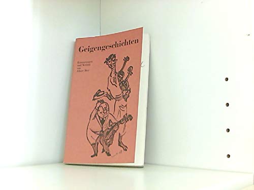 Geigengeschichten. Erinnerungen und Notizen.