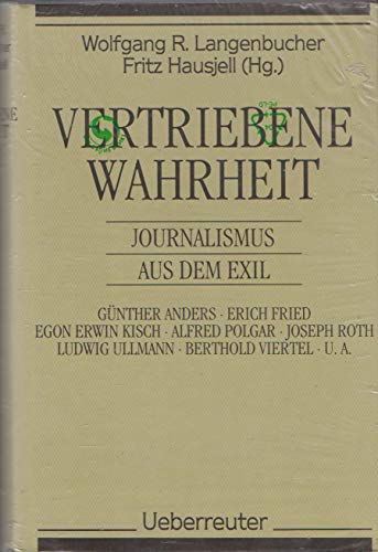 Vertriebene Wahrheit: Journalismus aus dem Exil (German Edition)
