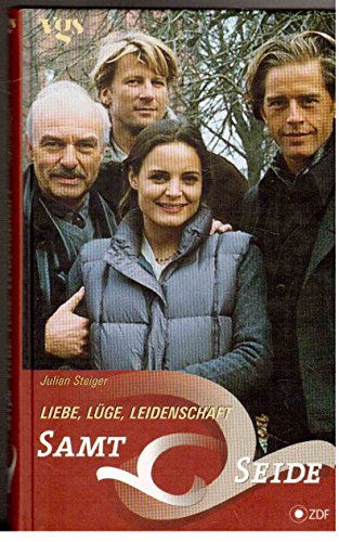 Samt & Seide, Liebe, Lüge, Leidenschaft