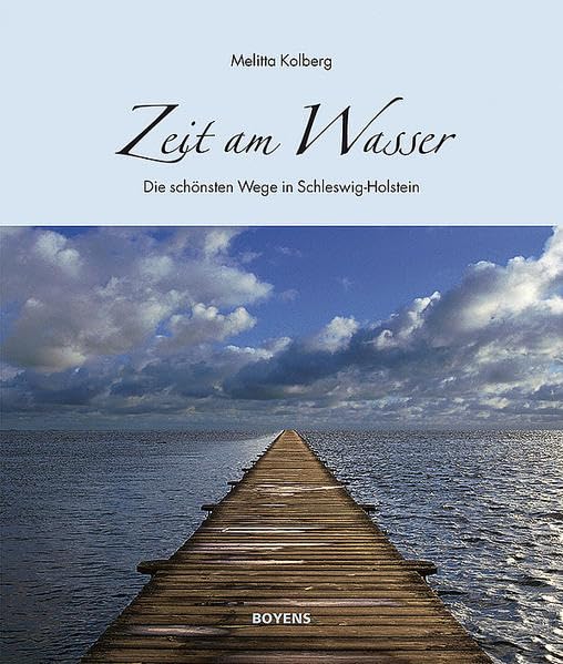 Zeit am Wasser: Die schönsten Wege in Schleswig-Holstein
