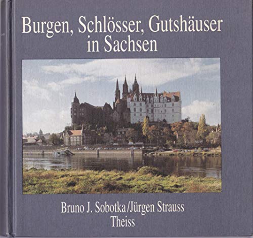 Burgen, Schlösser, Gutshäuser in Sachsen.