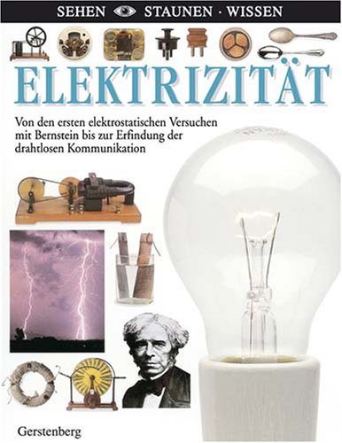 Sehen. Staunen. Wissen. Elektrizität.