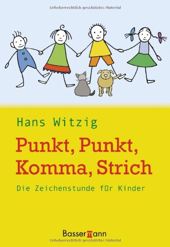 Punkt, Punkt, Komma, Strich. Die Zeichenstunde für Kinder.