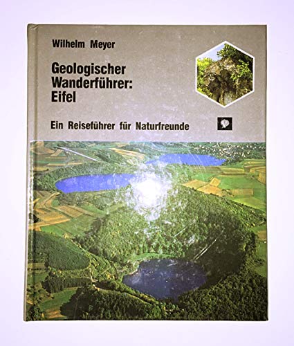 Geologischer Wanderführer: Eifel. Ein Reiseführer für Naturfreunde