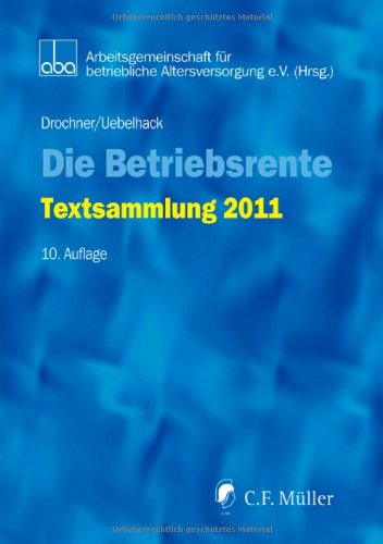 Die Betriebsrente: Textsammlung 2011