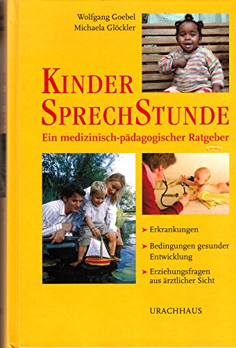 Kindersprechstunde - Ein medizinisch-pädogischer Ratgeber