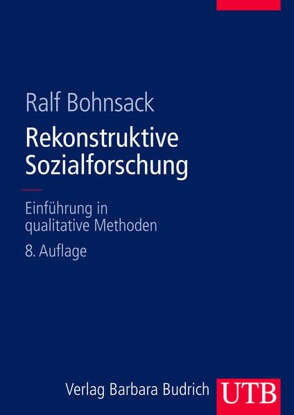 Rekonstruktive Sozialforschung: Einführung in qualitative Methoden