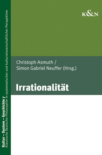 Irrationalität: In Zusammenarbeit mit Kai Gregor