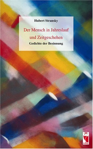 Der Mensch in Jahreslauf und Zeitgeschehen: Gedichte der Besinnung
