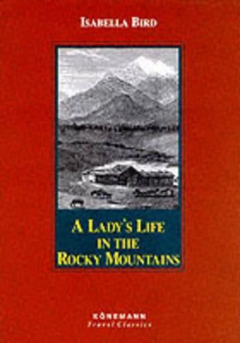 A Lady's Life in the Rocky Mountains