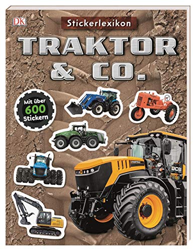 Sticker-Lexikon. Traktor & Co.: Mit über 600 Stickern