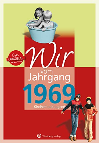 Wir vom Jahrgang 1969 - Kindheit und Jugend (Jahrgangsbände): 50. Geburtstag