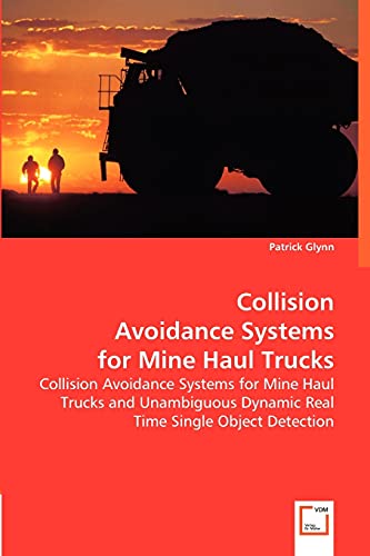 Collision Avoidance Systems for Mine Haul Trucks