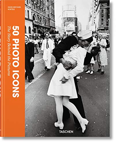 50 Photo Icons. The Story Behind the Pictures