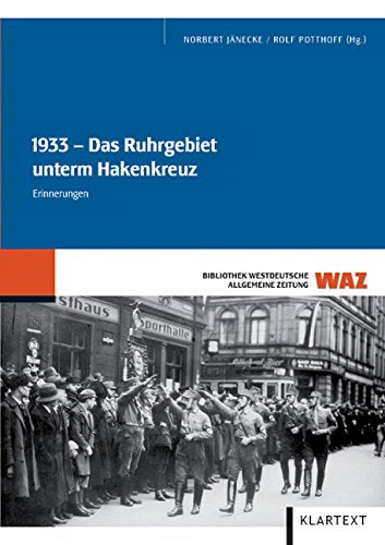 1933: Das Ruhrgebiet unterm Hakenkreuz