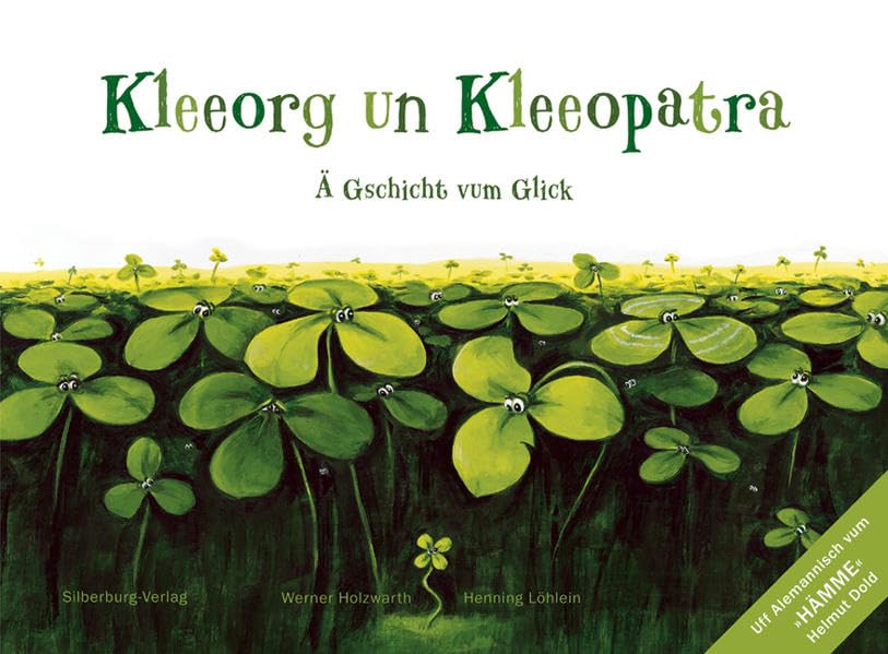 Kleeorg un Kleeopatra auf alemannisch: Ä Gschicht vum Glick