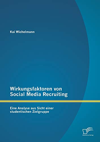 Wirkungsfaktoren von Social Media Recruiting