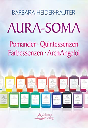 Aura-Soma: Pomander - Quintessenzen - Farbessenzen - ArchAngeloi