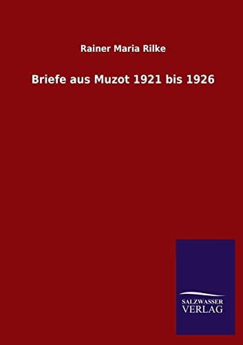 Briefe aus Muzot 1921 bis 1926