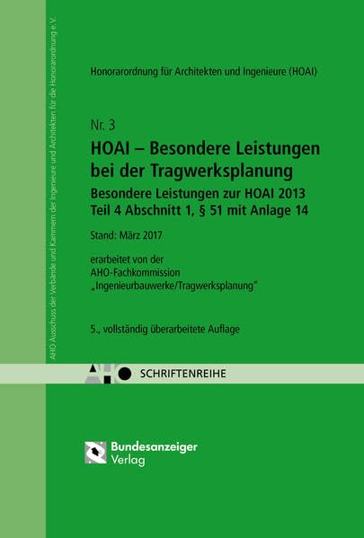 HOAI - Besondere Leistungen bei der Tragwerksplanung - Besondere Leistungen zur HOAI 2013 Teil 4, § 51 mit Anlage 14: AHO Heft 3