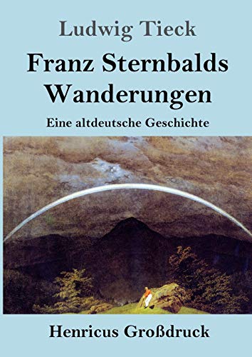 Franz Sternbalds Wanderungen (Grossdruck)