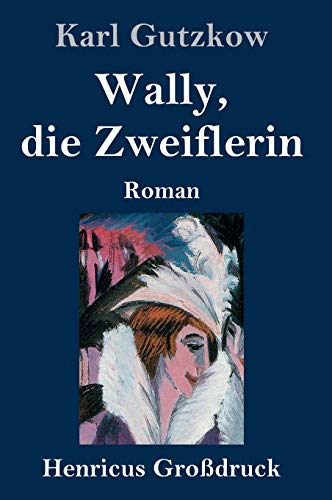 Wally, die Zweiflerin (Grodruck)