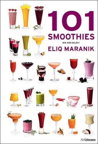 101 Smoothies: Mix and Enjoy