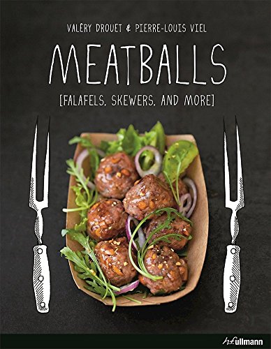 Meatballs: Felafels, Skewers and More