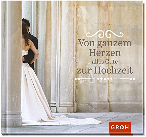 Von ganzem Herzen alles Gute zur Hochzeit
