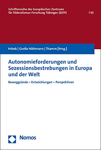 Autonomieforderungen Und Sezessionsbestrebungen in Europa Und Der Welt