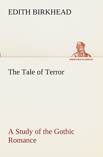 The Tale of Terror A Study of the Gothic Romance
