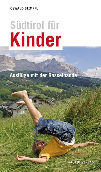 SA¼dtirol fA¼r Kinder: AusflA¼ge mit der Rasselbande
