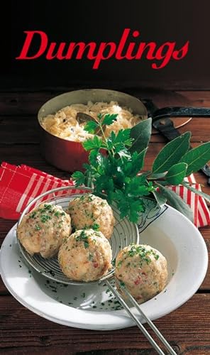 Dumplings Die beliebtesten Knodelrezepte deftig oder suss Englische Ausgabe