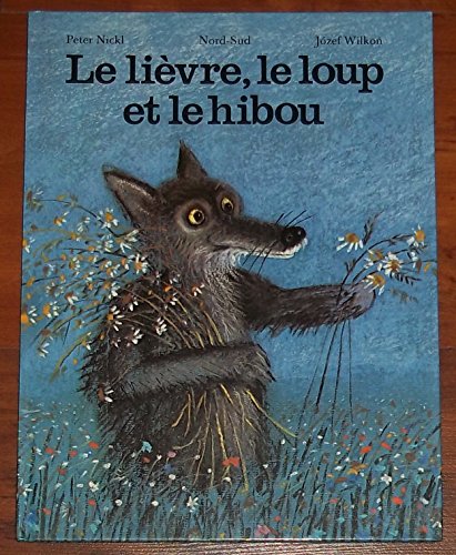 Le Lievre, Le Loup Et Le Hibou