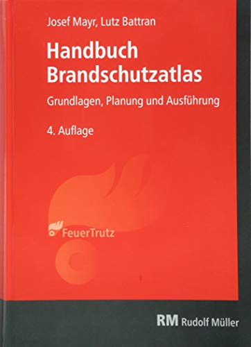 Handbuch Brandschutzatlas: Grundlagen - Planung - Ausführung