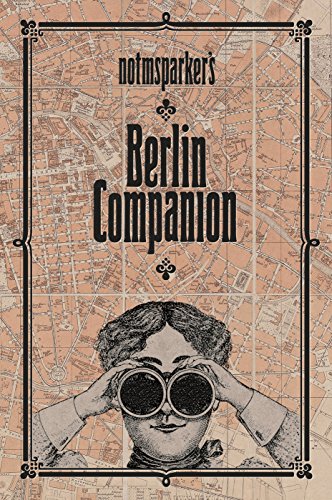 Notmsparker's Berlin Companion
