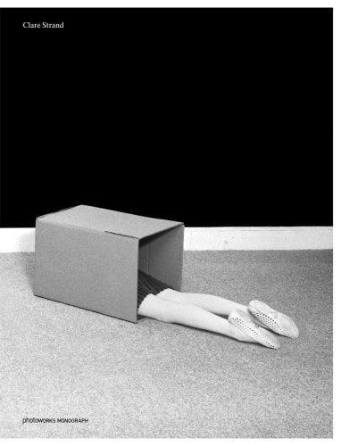 Clare Strand: A Photoworks Monograph