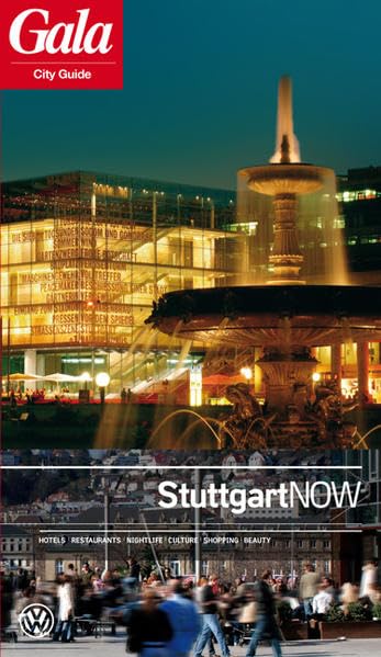 Stuttgart NOW: Hotels / Restaurants / Nightlife / Culture / Shopping / Beauty