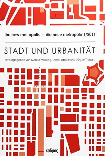 Stadt und Urbanität: the new metropolis - die neue metropole Volume 1 / 2011