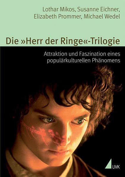 Die »Herr der Ringe«-Trilogie: Attraktion und Faszination eines populärkulturellen Phänomens