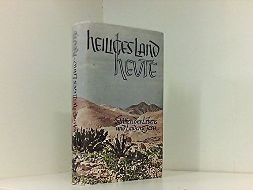 Heiliges Land - Heute: Stätten des Lebens und Leidens Jesu