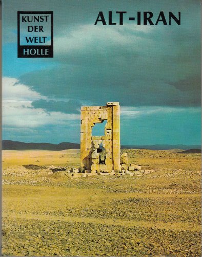 Alt- Iran. Die Kunst in Vorislamischer Zeit. Kunst der Welt P 22