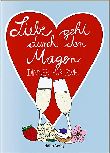Liebe geht durch den Magen: Dinner für Zwei (Der kleine Küchenfreund)
