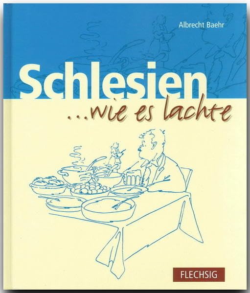 Schlesien... wie es lachte
