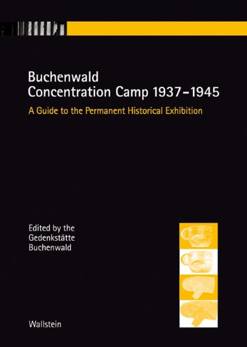 Buchenwald Concentration Camp 1937-1945. A Guide to the Permanent Historical Exhibition