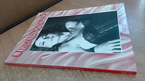 Unmentionables: The History of Lingerie