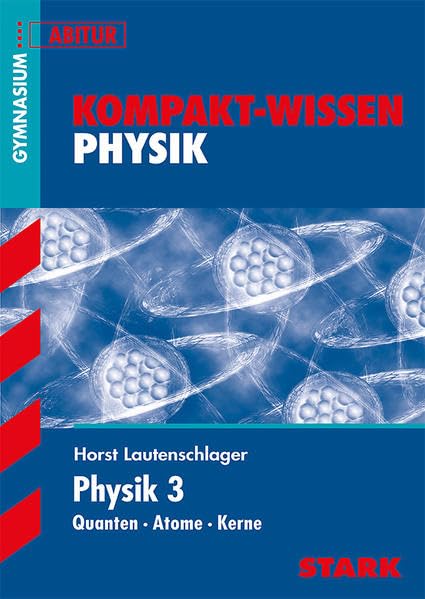 Lautenschlager, H: Kompakt-Wissen Gymnasium - Physik 3