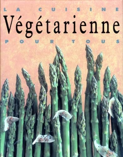La Cuisine Vegetarienne Pour Tous