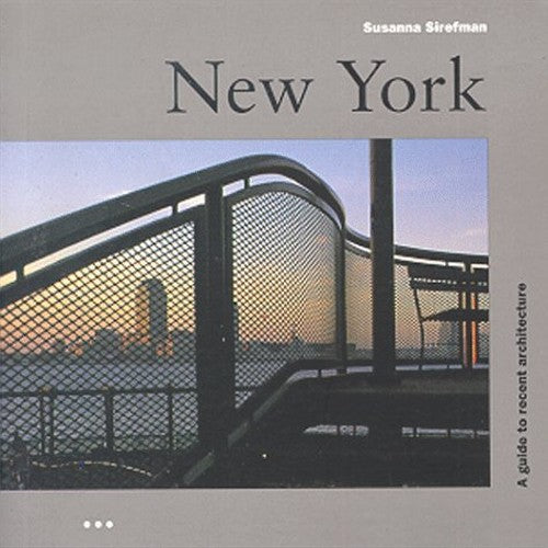 New York: a Guide to Recent Architecture