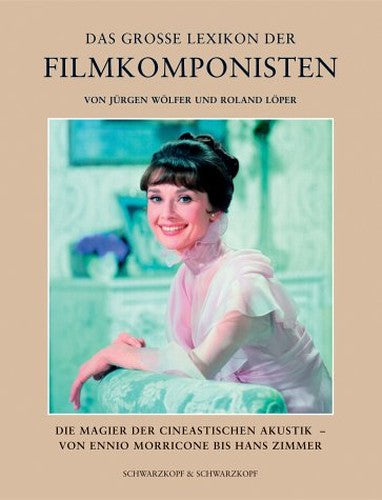 Das grosse Lexikon der Filmkomponisten.
